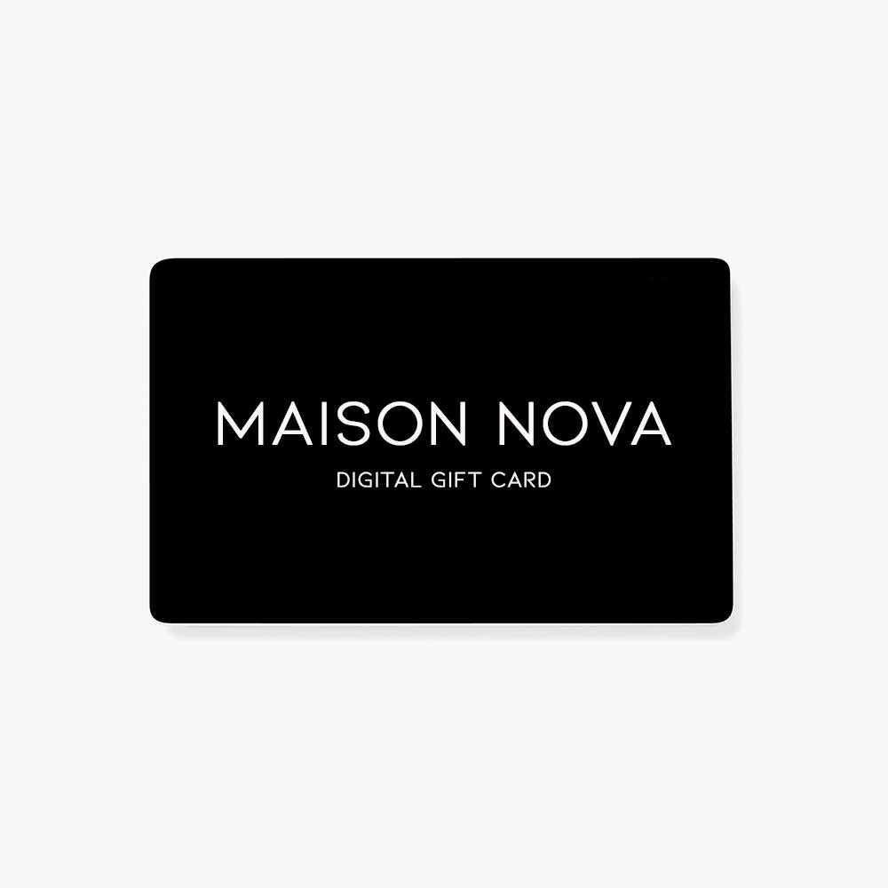 Maison Nova Gift Card